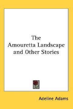 portada the amouretta landscape and other stories (en Inglés)