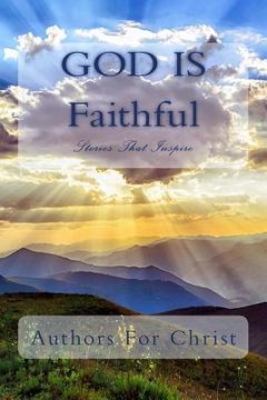portada God Is Faithful: Stories That Inspire (in English)