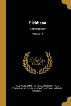 portada Fieldiana: Anthropology; Volume 12 (en Inglés)