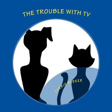 portada The Trouble With TV (en Inglés)