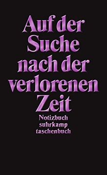 portada Notizbuch Suhrkamp Taschenbuch: Auf der Suche Nach der Verlorenen Zeit (en Alemán)