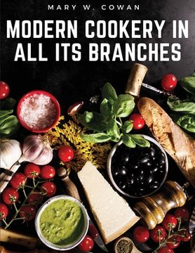 portada Modern Cookery in All Its Branches: Easy and Delicious Recipes (in English)