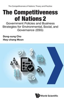 portada Competitiveness of Nations 2, The: Government Policies and Business Strategies for Environmental, Social, and Governance (Esg) (en Inglés)