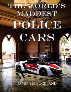 portada The World's Maddest Police Cars (en Inglés)