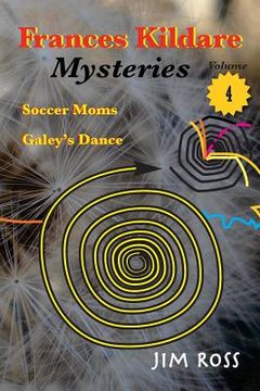 portada Frances Kildare Mysteries: Soccer Moms and Galey's Dance (en Inglés)