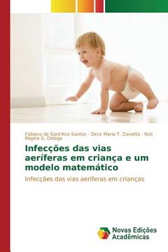 portada Infecções das vias aeríferas em criança e um modelo matemático (en Portugués)