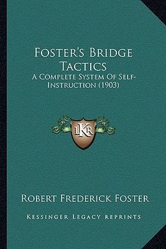 portada foster's bridge tactics: a complete system of self-instruction (1903) (in English)