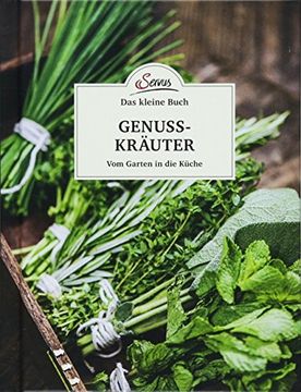 portada Das Kleine Buch: Genusskräuter: Vom Garten in die Küche (in German)