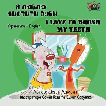 portada I Love to Brush My Teeth (Ukrainian Bilingual, Ukrainian childrens books): ukrainian english ,ukrainian kids books (Ukrainian English Bilingual Collection)
