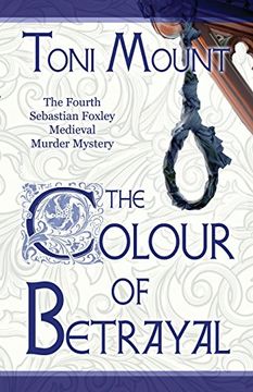 portada The Colour of Betrayal: A Sebastian Foxley Medieval Murder Mystery (Sebastian Foxley Medieval Mystery) (in English)
