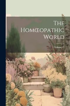 portada The Homoeopathic World; Volume 17