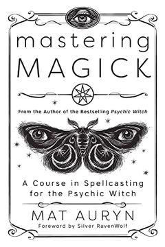 portada Mastering Magick: A Course in Spellcasting for the Psychic Witch 