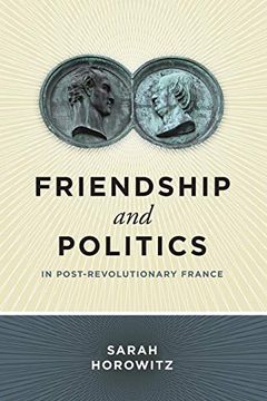 portada Friendship and Politics in Post-Revolutionary France (en Inglés)