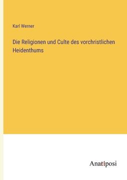 portada Die Religionen und Culte des vorchristlichen Heidenthums (en Alemán)