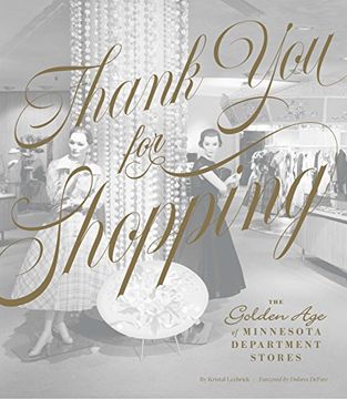 portada Thank you for Shopping: The Golden age of Minnesota Department Stores (en Inglés)