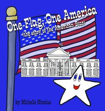 portada One Flag, One America: (the story of the American Star) (in English)