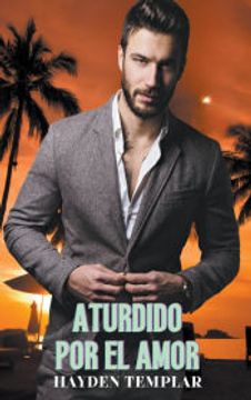 portada Aturdido Por El Amor (in Spanish)
