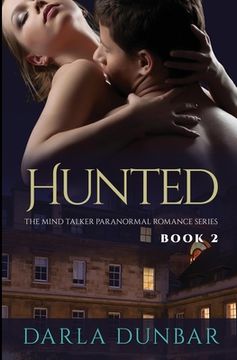 portada Hunted - The Mind Talker Paranormal Romance Series, Book 2 (en Inglés)