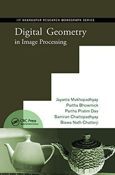 portada Digital Geometry in Image Processing (Itt Kharagpur Research Monograph) (en Inglés)