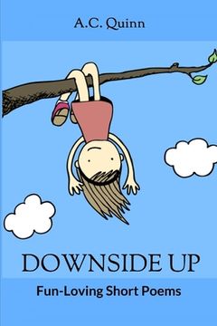 portada Downside Up: A Book of Poetry (in English)