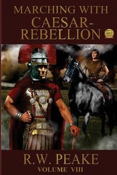 portada Marching With Caesar: Rebellion (en Inglés)