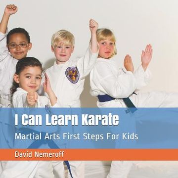 portada I Can Learn Karate: Martial Arts First Steps For Kids (en Inglés)