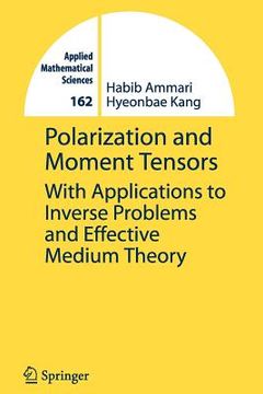 portada polarization and moment tensors: with applications to inverse problems and effective medium theory (en Inglés)