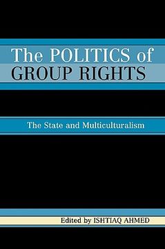 portada the politics of group rights: the state and multiculturalism (in English)