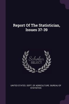 portada Report Of The Statistician, Issues 37-39 (en Inglés)