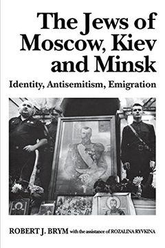 portada The Jews of Moscow, Kiev, and Minsk: Identity, Antisemitism, Emigration (en Inglés)