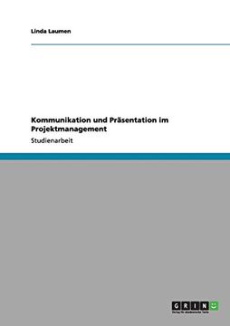 portada Kommunikation und Präsentation im Projektmanagement (German Edition)