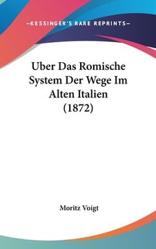 portada Uber Das Romische System Der Wege Im Alten Italien (1872) (in German)