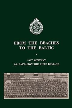 portada From the Beaches to the Baltic: 'G' Company 8th Battalion The Rifle Brigade (en Inglés)