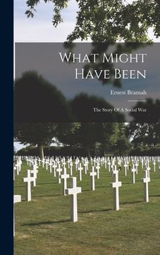 portada What Might Have Been: The Story Of A Social War (en Inglés)