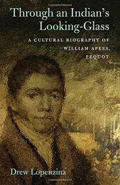 portada Through an Indian's Looking-Glass: A Cultural Biography of William Apess, Pequot (Native Americans of the Northeast)