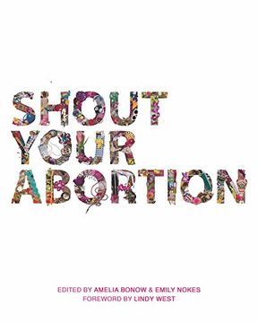 portada Shout Your Abortion (en Inglés)