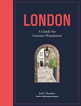 portada London: A Guide for Curious Wanderers: A Guide for Curious Wanderers: (en Inglés)