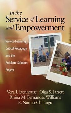 portada In the Service of Learning and Empowerment: Service-Learning, Critical Pedagogy, and the Problem-Solution Project (Hc)