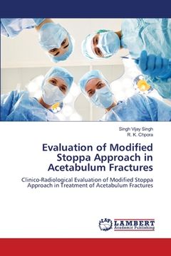 portada Evaluation of Modified Stoppa Approach in Acetabulum Fractures (en Inglés)