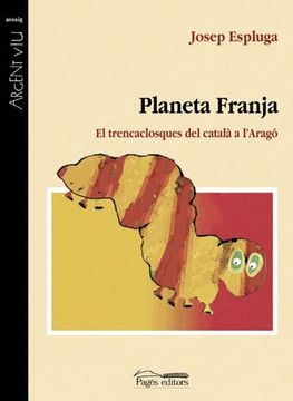 portada Planeta Franja: El trencaclosques del català a l'Aragó (Argent Viu) (in Catalá)