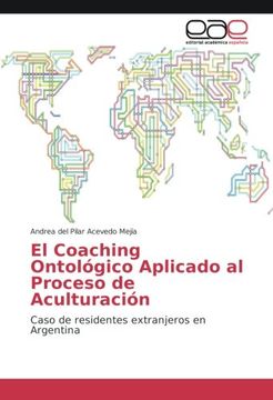 portada El Coaching Ontológico Aplicado al Proceso de Aculturación: Caso de residentes extranjeros en Argentina