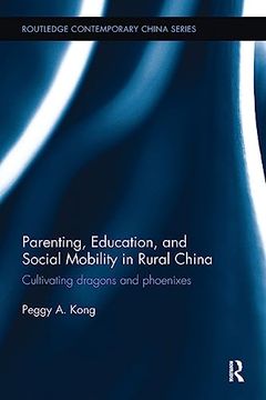 portada Parenting, Education, and Social Mobility in Rural China (Routledge Contemporary China Series) (en Inglés)