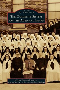 portada The Carmelite Sisters for the Aged and Infirm (en Inglés)