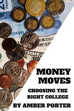 portada Money Moves: Choosing the Right College (en Inglés)
