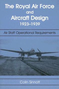 portada the raf and aircraft design, 1923-1939: air staff operational requirements (en Inglés)