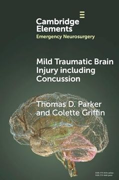 portada Mild Traumatic Brain Injury Including Concussion (Elements in Emergency Neurosurgery) (en Inglés)