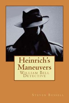 portada Heinrich's Maneuvers: William Bell Detective (en Inglés)
