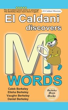 portada El Caldani Discovers M Words (Berkeley Boys Books - El Caldani Missions) (in English)