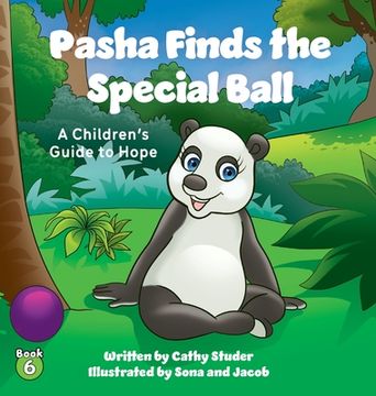 portada Pasha Finds the Special Ball: A Children's Guide to Hope