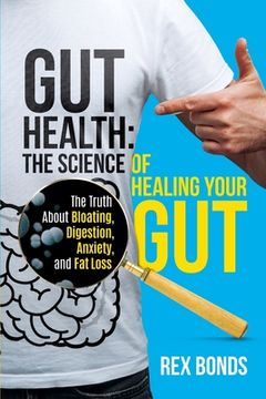 portada Gut Health: The Science Of Healing Your Gut: The Truth About Bloating, Digestion, Anxiety, and Fat Loss: The Science Of Healing Yo (en Inglés)